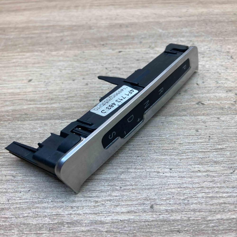 4F1713463D   Gear shift selector indicator Audi A6 S6 C6 4F